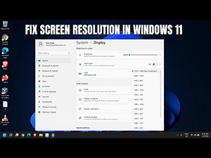 Fix Screen Resolution Problem in Windows 11