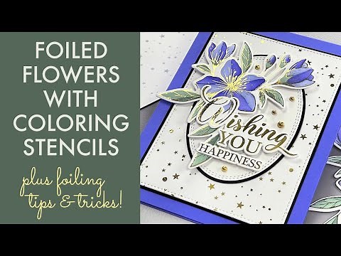 Foiled Flowers with Coloring Stencils!