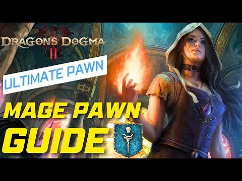 Dragon's Dogma 2 Pawn Guide & How to make the Ultimate Mage Pawn