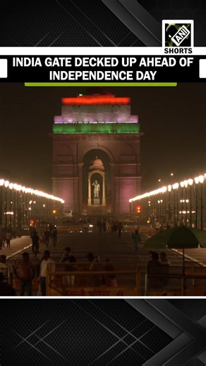 India Gate decked up ahead of Independence Day celebrations