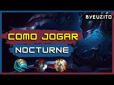 [NOCTURNE JG] COMO JOGAR DE NOCTURNE [ATUALIZADO] | GAMEPLAY EXPLICATIVA | League of Legends