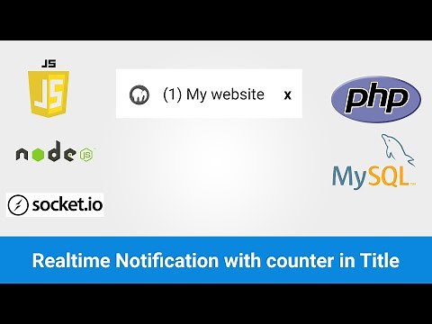 Realtime Notification with a counter in Title Tag - PHP, MySQL, Javascript, Node JS, Socket IO