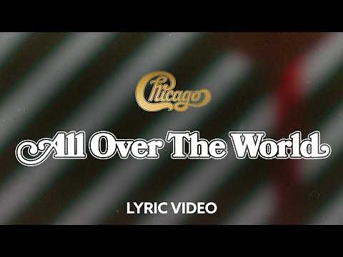 Chicago - All Over The World (Official Lyric Video)