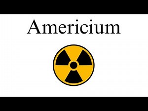 Americium Explained in Less Than 2 Minutes