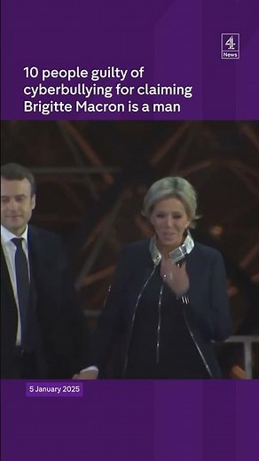 10 people guilty of cyberbullying for claiming Brigitte Macron is a man