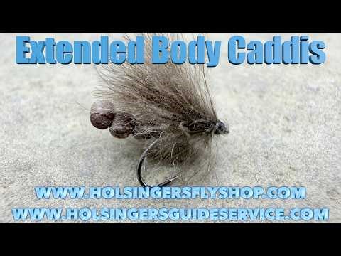 Extended Body Caddis, Must Have Dry-Dropper Pattern