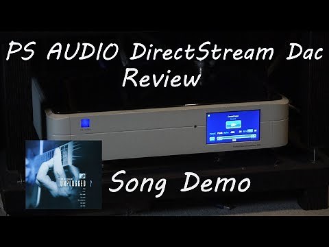 PS Audio DirectStream Dac Elton John MTV Unplugged Demo High End HiFi Dac Review