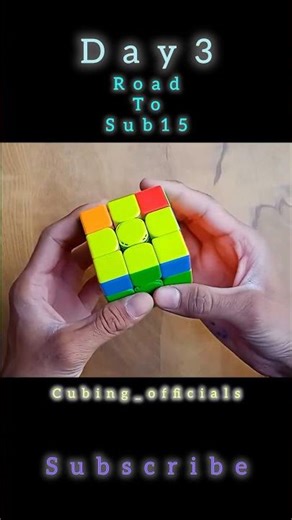 day 3 to get sub 15 ||road to sub 15 || how to solve cube in 15 seconds ||#sub15 #cuber #cubing .
