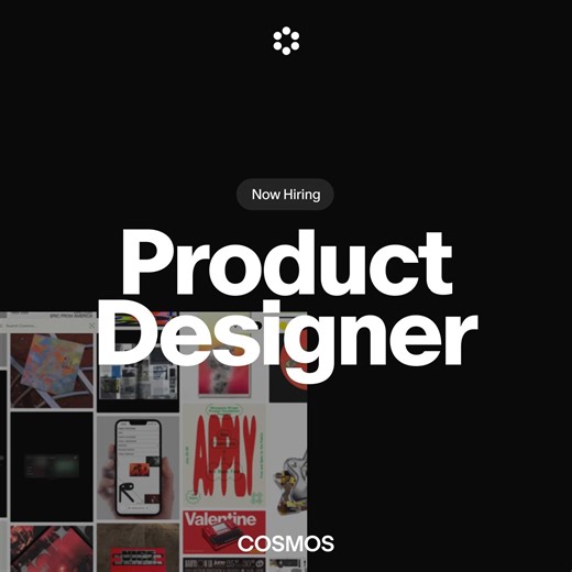 I'm hiring a Product Designer for @thecosmos.→ You'll partner with me as we design every surface and interaction of Cosmos.→ What you ship will be used by millions of creatives from teams like Apple, A24, Loewe, Aesop and Spotify.→ You're in NYC (or excited to move here!)