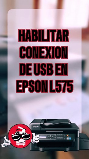 Habilitar Conexión USB en EPSON L575