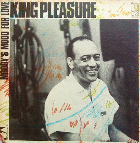 King Pleasure - Moody's Mood For Love