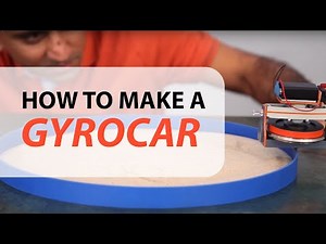 How to Make a Gyrocar - dArtofScience