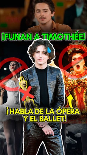 Timothée Chalamet Critica Ballet y Ópera