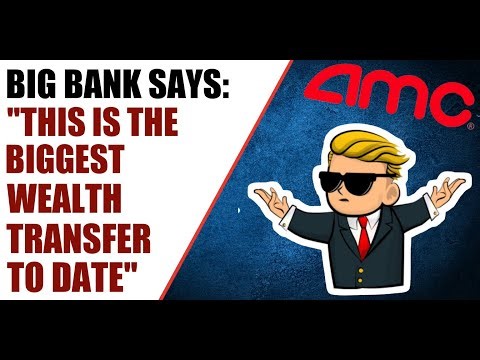 AMC Stock - The Biggest Transfer Of Wealth