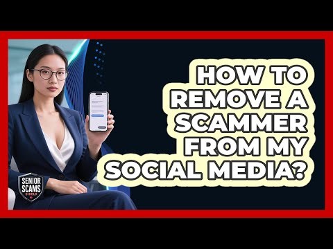 How To Remove A Scammer From My Social Media?