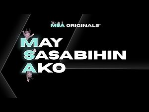MSA Originals©: May Sasabihin Ako Episode 43 | Nov 7, 2025
