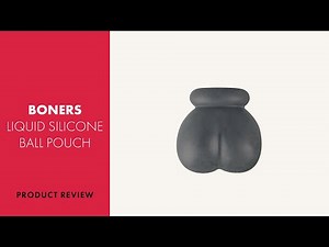 Boners Liquid Silicone Ball Pouch Review | PABO