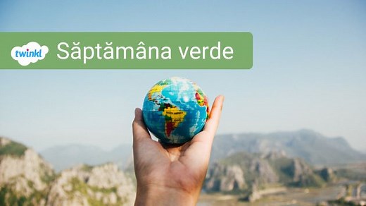 Săptămâna verde 2025 - Activități și resurse educaționale
