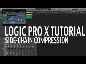 LOGIC PRO X TUTORIAL - SIDE-CHAIN COMPRESSION
