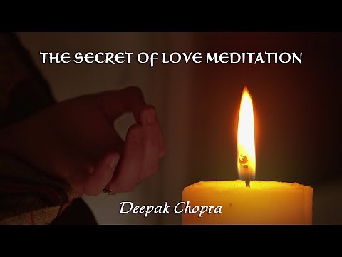The Secret of Love Meditation - Deepak Chopra & RELAX MUSIC - Relax-TV