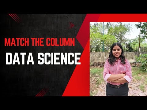 SECTION - C || Match the column - Data Science