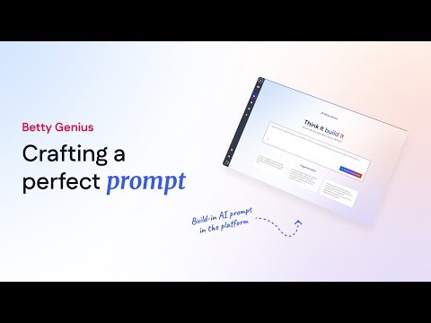 Crafting perfect prompt - Betty Genius