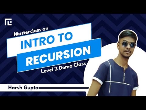 Intro to Recursion | Harsh Gupta | Level 2 | TLE Eliminators