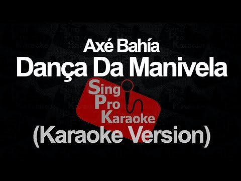 Dança Da Manivela - Axé Bahía (Karaoke Version)