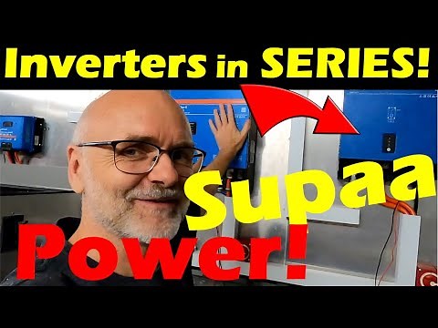Connect any Inverter to the Multiplus in SERIES. Here's the comprehensive test and set up!