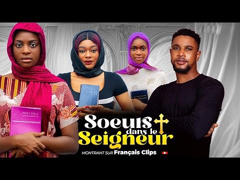 Sœur dans le Seigneur- Nollywood Film complet en Français 2024