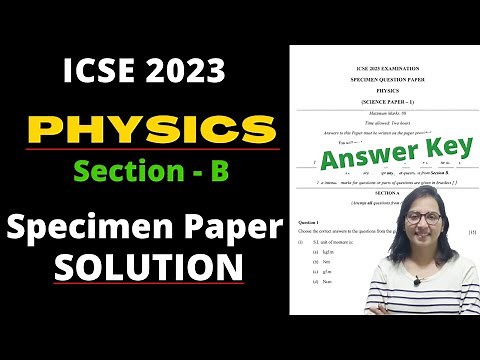 PHYSICS Specimen Paper Answer Key ICSE class 10 2023 Section B । Full Solution