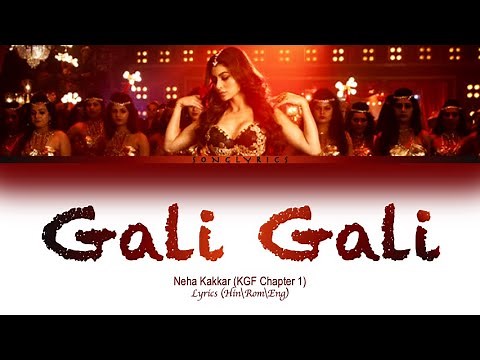 Gali Gali full song with lyrics in hindi, english and romanised.