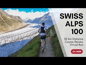Swiss Alps 100 - 50km Course Review | Virtual Run - Treadmill Training