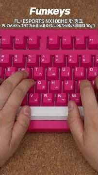 FL-ESPORTS NX87HE / NX108HE 8K 래피드트리거 자석축 게이밍 키보드 스위치 3종 타건