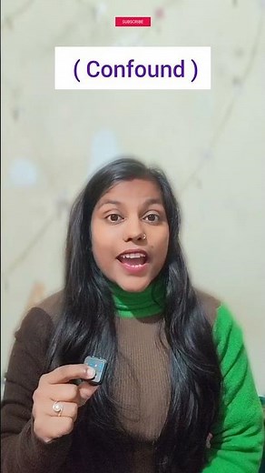 Confuse vs Confound – Don’t Mix These!