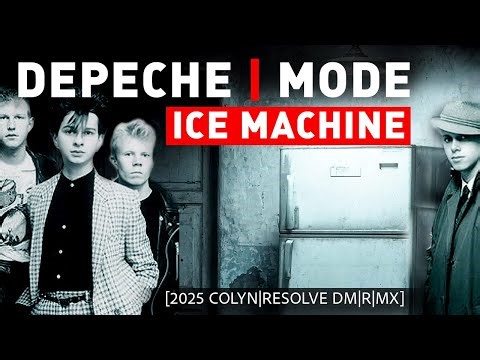 Depeche Mode - Ice Machine [2025 COLYN:RESOLVE DM|R|MX]