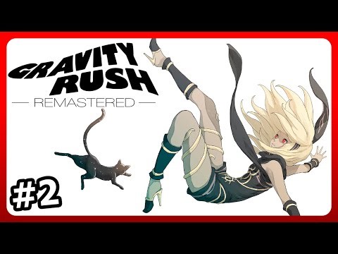 Gravity Rush Remastered - Zerando o Jogo! #2