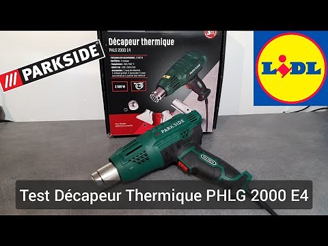 Test Décapeur Thermique Parkside PHLG 2000 E4