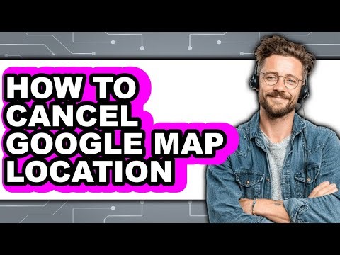 How to Cancel Google Map Location (easy Method)
