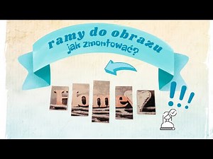 🖼JAK ZROBIĆ I ZMONTOWAĆ SAMODZIELNIE RAMĘ DO OBRAZU