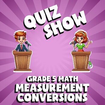 Measurement Conversions QUIZ SHOW Math Game - No Prep Grade 5 Review