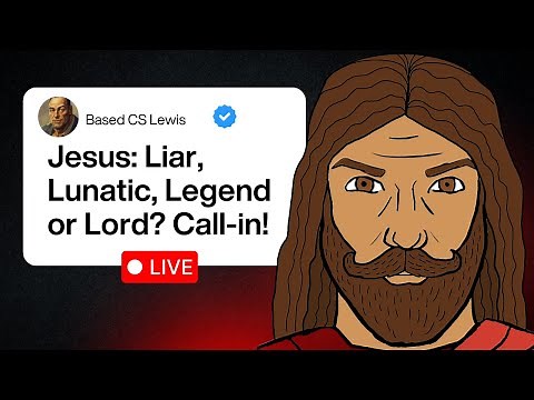 Jesus: Liar, Lunatic, Legend or Lord? | Live Discussions