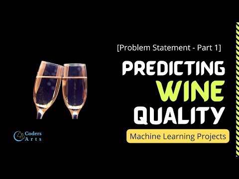 Wine Quality Prediction In Python | Problem Statement Explanation | Machine Learning Project