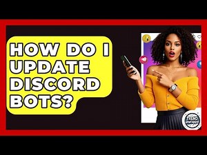 How Do I Update Discord Bots? - Trend Unwrapper