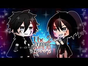 The 2 Mafia Lovers || Gachalife || Glmm || 40k Special ||