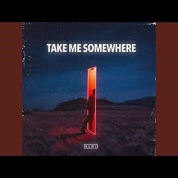 Take Me Somewhere