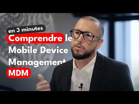Qu'est-ce que le Mobile Device Management ? Gérez vos appareils mobiles en toute simplicité avec MDM
