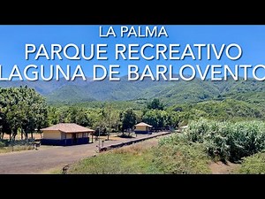 Parque Recreativo Laguna de Barlovento, La Palma (4K)
