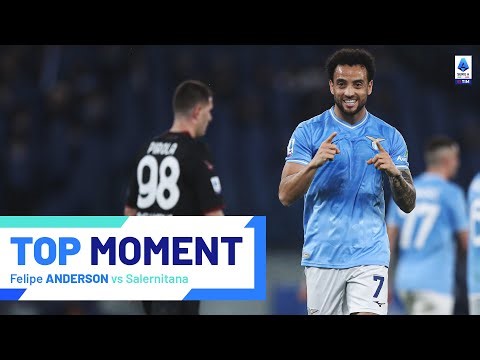 Felipe Anderson shines for Lazio | Top Moment | Lazio-Salernitana | Serie A 2023/24