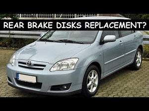 Toyota Corolla Rear brake disks and brake pads replacement